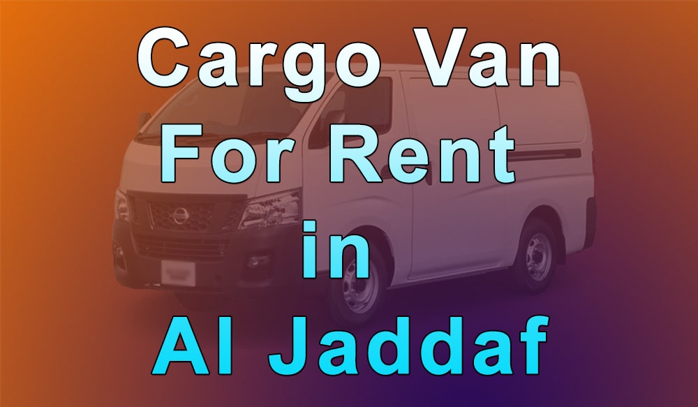 Cargo Van for Rent Al Jaddaf