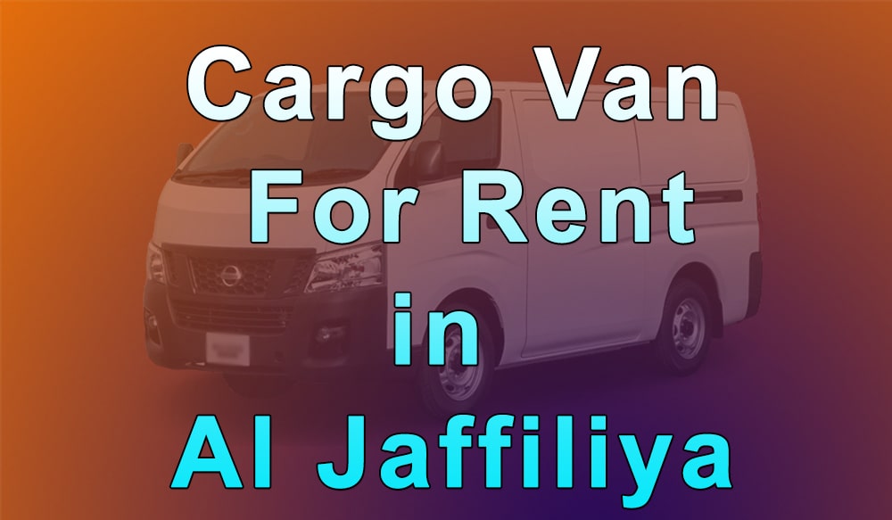 Cargo Van for Rent Al Jaffiliya