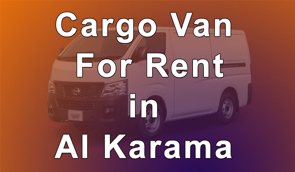 Cargo Van for Rent in Al Karama