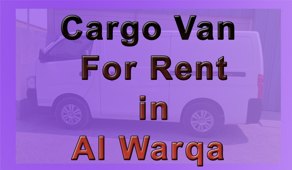 Cargo Van for Rent Al Warqa
