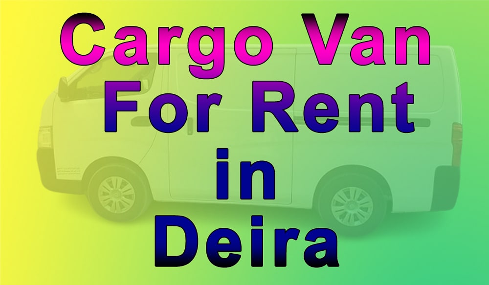Cargo Van for Rent in Deira