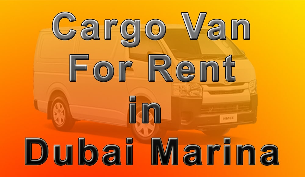 Cargo Van for Rent Dubai Marina
