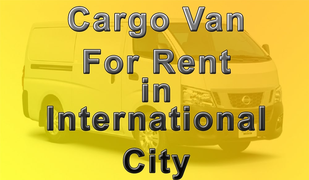 Cargo Van for Rent International City
