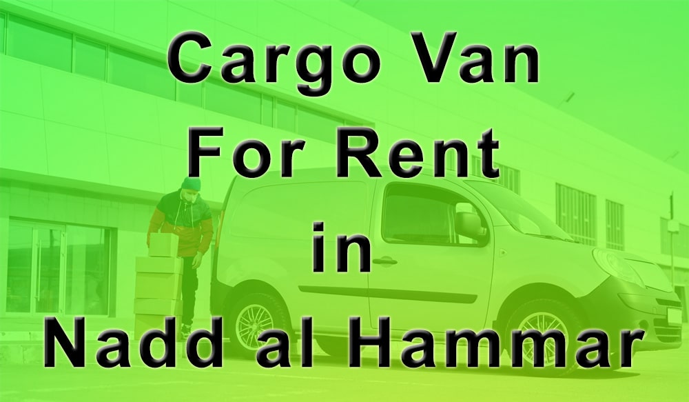 Cargo Van for Rent Nadd al Hammar