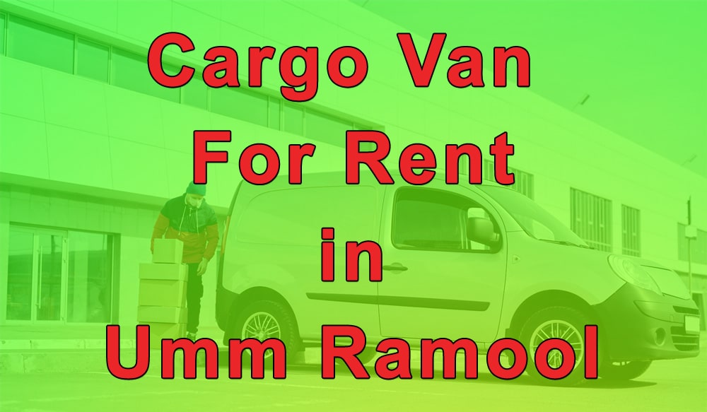 Cargo Van for Rent Umm Ramool