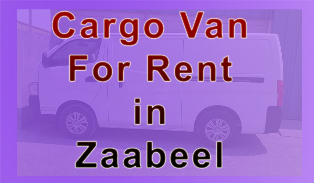 Cargo Van for Rent Zaabeel
